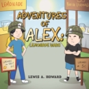 Image for Adventures Of Alex : Lemonade Wars