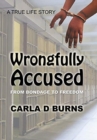 Image for Wrongfully Accused : From Bondage to Freedom
