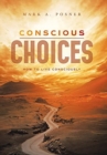 Image for Conscious Choices : How to Live Consciously