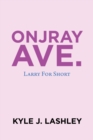 Image for Onjray Ave.: Larry for Short