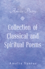 Image for Amelia Poetry: Collection of Classical and Spiritual Poems
