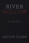 Image for River Hollow: (A Novel)