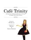 Image for Cafe Trinity: Serving Up a Delicious Selection of Poems to Satisfy All of Your Senses