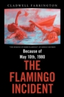 Image for Because of May 10Th, 1980; the Flamingo Incident
