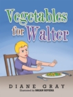 Image for Vegetables for Walter