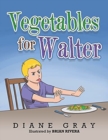 Image for Vegetables for Walter