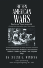 Image for Fifteen American Wars: Twelve of Them Avoidable