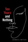 Image for Ten Years And Nothing
