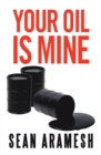 Image for Your Oil Is Mine