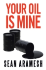Image for Your Oil Is Mine
