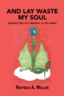 Image for And Lay Waste My Soul: Volume Two of a Memoir of the Devil
