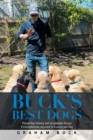 Image for Buck&#39;s Best Dogs : Private Dog Training and Socialization Groups a Comprehensive Approach to Training Your Dog