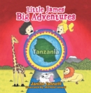 Image for Little James&#39; Big Adventures: Tanzania