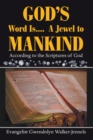 Image for God&#39;s Word Is.... A Jewel to Mankind: (According to the Scriptures of God)