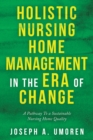 Image for Holistic Nursing Home Management in the Era of Change: A Pathway to a Sustainable Nursing Home Quality