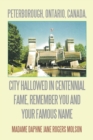 Image for Peterborough, Ontario, Canada, City Hallowed in Centennial Fame, Remember You and Your Famous Name