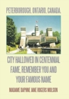 Image for Peterborough, Ontario, Canada, City Hallowed in Centennial Fame, Remember You and Your Famous Name