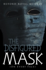 Image for Disfigured Mask: (On Every Face)