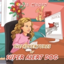 Image for The Adventures of Super Alert Dog