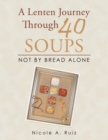 Image for A Lenten Journey Through 40 Soups