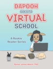 Image for Dapooh Goes to Virtual School: A Rookie Reader Series