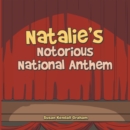 Image for Natalie&#39;s Notorious National Anthem