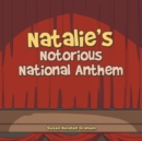 Image for Natalie&#39;s Notorious National Anthem