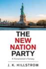 Image for The New Nation Party: A Humanitarian&#39;s Fantasy