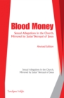 Image for Blood Money: Sexual Allegations in the Church, Mirrored by Judas&#39; Betrayal of Jesus
