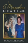 Image for Miraculous Life With God