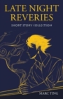 Image for Late Night Reveries : Short Story Collection