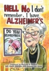 Image for Hell No I Don&#39;t Remember, I Have Alzheimer&#39;s!