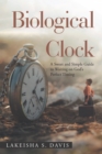 Image for Biological Clock: A Sweet and Simple Guide to Waiting on God&#39;s Perfect Timing