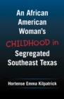 Image for African American Woman&#39;s Childhood in Segregated Southeast Texas