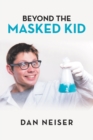 Image for Beyond the Masked Kid