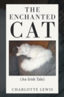 Image for Enchanted Cat: (An Irish Tale)