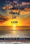 Image for The Manifested Power of God