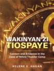 Image for Wakinyan Zi Tiospaye: Context and Evidence in the Case of Yellow Thunder Camp