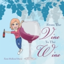 Image for From the Vine to the Wine