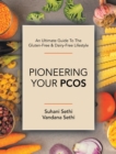 Image for Ultimate Guide to the Gluten-Free &amp; Dairy-Free Lifestyle: Pioneering Your Pcos