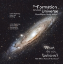 Image for The Formation of Our Universe: Does Matter Really Matter?