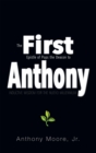 Image for First Anthony : Inductive Wisdom For The Nuevo Millenium