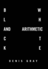 Image for Black and White Arithmetic