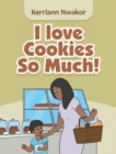 Image for I Love Cookies So Much!