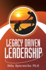 Image for LEGACY DRIVEN LEADERSHIP
