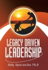 Image for LEGACY DRIVEN LEADERSHIP