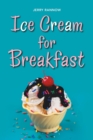 Image for Ice Cream for Breakfast