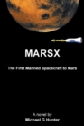 Image for Marsx : The First Manned Spacecraft to Mars