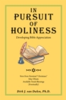 Image for In Pursuit of Holiness: Developing Bible Appreciation