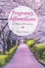 Image for Pregnancy Affirmations: 40 Weeks of Fortitude